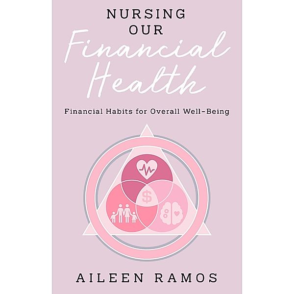 Nursing Our Financial Health, Aileen Ramos