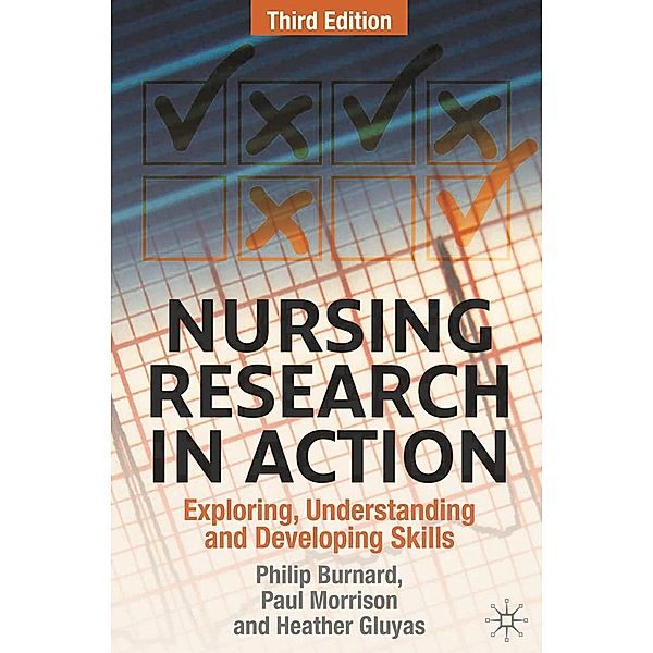 Nursing Research in Action, Philip Burnard, Paul Morrison, Heather Gluyas