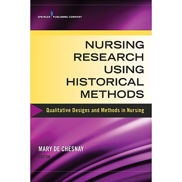 Nursing Research Using Historical Methods