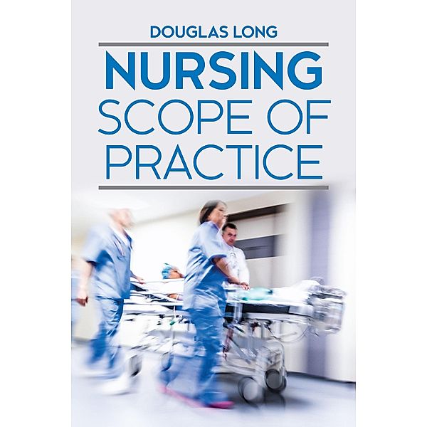 Nursing Scope of Practice, Douglas Long