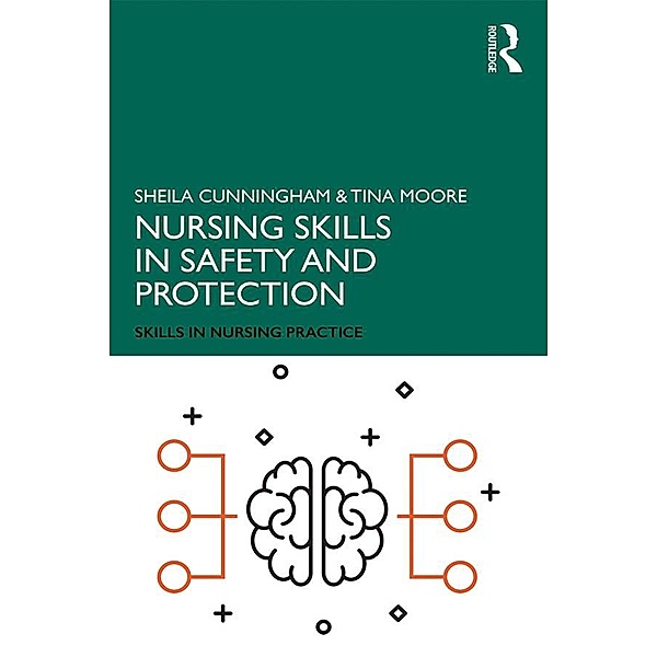 Nursing Skills in Safety and Protection, Sheila Cunningham, Tina Moore