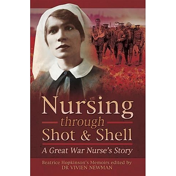 Nursing Through Shot & Shell, Beatrice Hopkinson