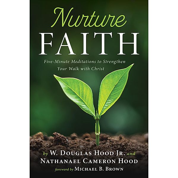 Nurture Faith, W. Douglas Jr. Hood, Nathanael Cameron Hood