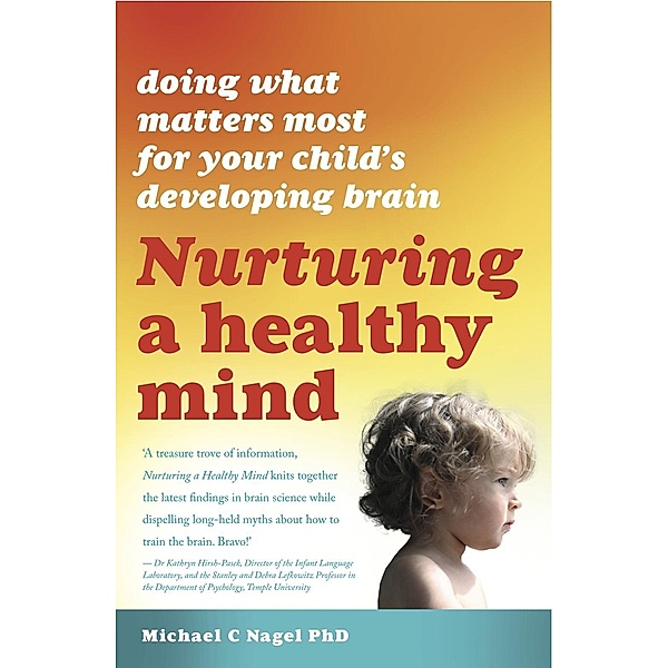 Nurturing A Healthy Mind / Exisle Publishing, Michael C. Nagel
