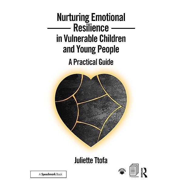 Nurturing Emotional Resilience in Vulnerable Children and Young People, Juliette Ttofa