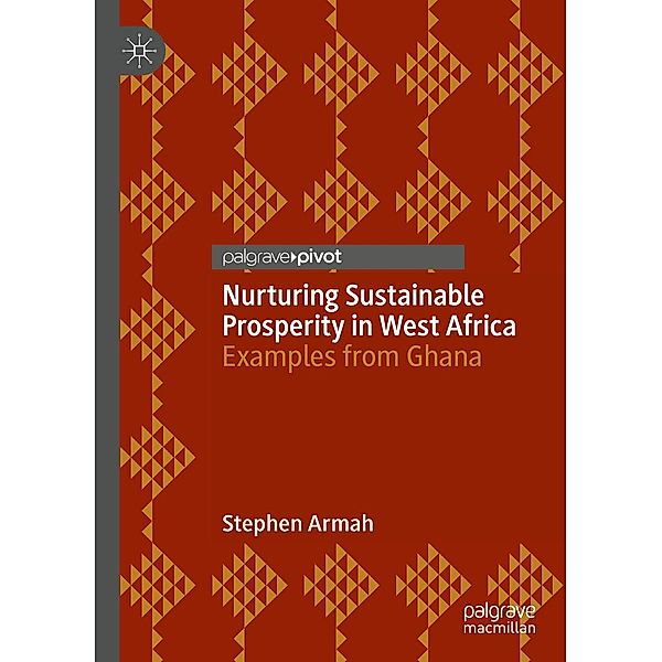 Nurturing Sustainable Prosperity in West Africa / Psychology and Our Planet, Stephen Armah