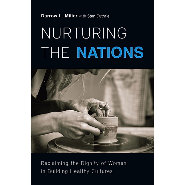 Nurturing the Nations / IVP Books, Darrow L. Miller
