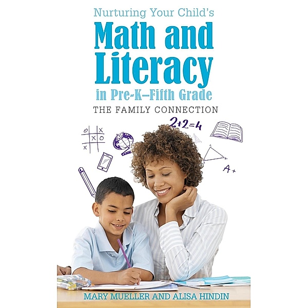 Nurturing Your Child's Math and Literacy in Pre-K-Fifth Grade, Mary Mueller, Alisa Hindin