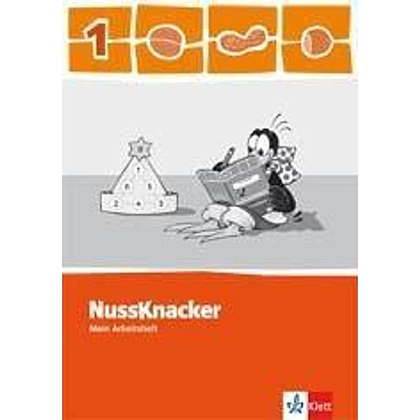 Nussknacker, Allgemeine Ausgabe, Neubearbeitung 2009: 1. Schuljahr, Mein Arbeitsheft mit Lernsoftware zum Download