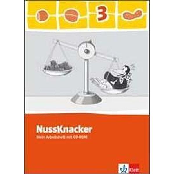 Nussknacker, Allgemeine Ausgabe, Neubearbeitung 2009: 3. Schuljahr, Mein Arbeitsheft m. CD-ROM