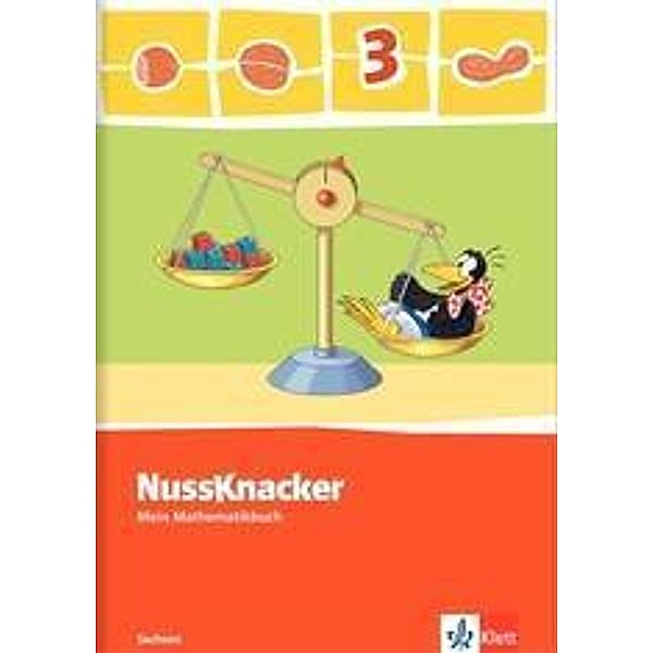 Nussknacker, Ausgabe Sachsen, Neubearbeitung 2009: 3. Schuljahr, Mein Mathematikbuch