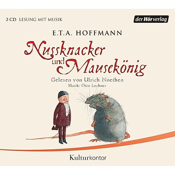 Nussknacker und Mausekönig, 2 Audio-CDs, E.T.A. Hoffmann