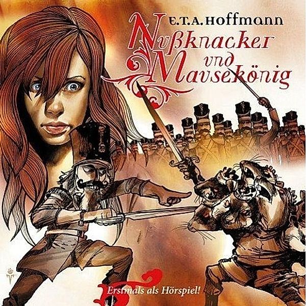 Nussknacker und Mausekönig, Audio-CD, E.T.A.Hoffmann