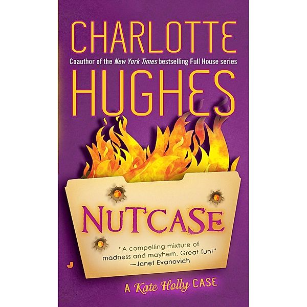 Nutcase / A Kate Holly Case Bd.2, Charlotte Hughes