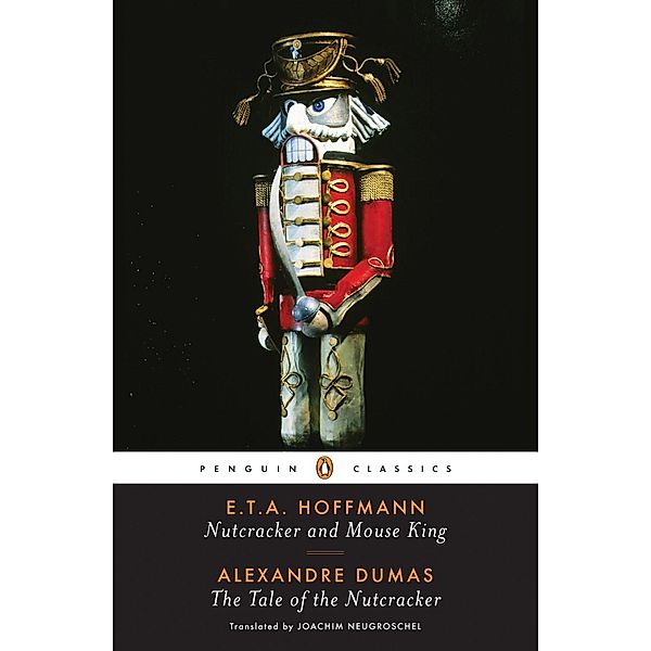 Nutcracker and Mouse King and The Tale of the Nutcracker, E. T. A. Hoffmann, Alexandre Dumas