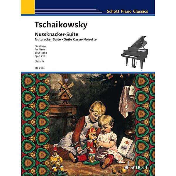Nutcracker Suite / Schott Piano Classics, Pyotr Ilyich Tchaikovsky