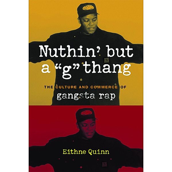 Nuthin' but a G Thang / Popular Cultures, Everyday Lives, Eithne Quinn