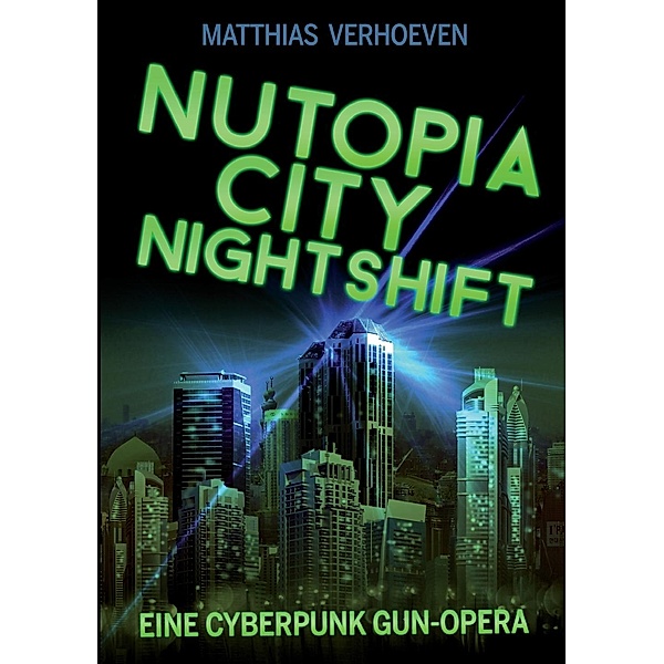 Nutopia City Nightshift, Matthias Verhoeven