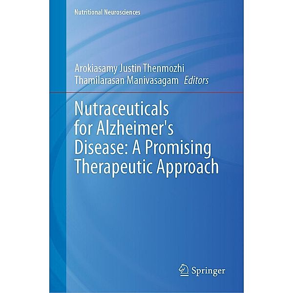 Nutraceuticals for Alzheimer's Disease: A Promising Therapeutic Approach / Nutritional Neurosciences