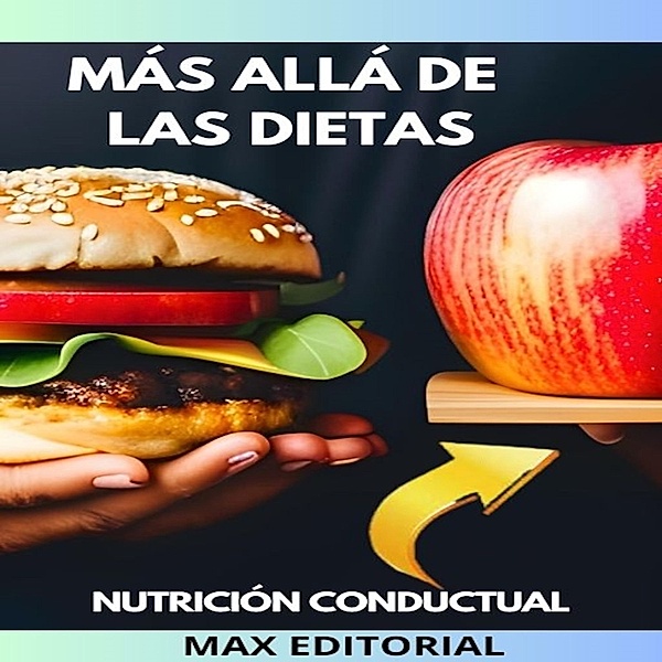 Nutrición Conductual: Salud y Vida - 1 - Más Allá De Las Dietas