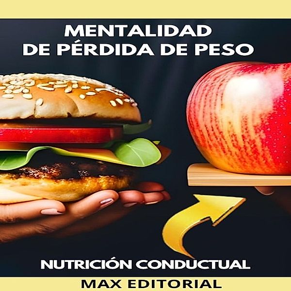Nutrición Conductual: Salud y Vida - 1 - Mentalidad De Pérdida de Peso