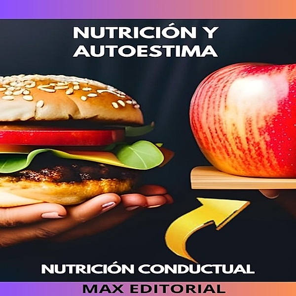 Nutrición Conductual: Salud y Vida - 1 - Nutrición y Autoestima