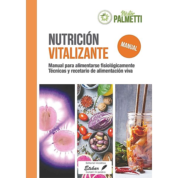 Nutrición Vitalizante, Néstor Palmetti