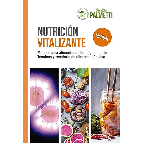 Nutrición vitalizante, Néstor Palmetti