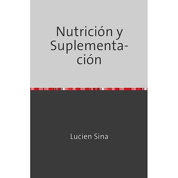 Nutrición y Suplementación, Lucien Sina