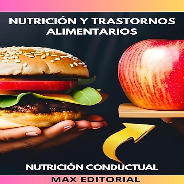 Nutrición y Trastornos Alimentarios / Nutrición Conductual: Salud y Vida Bd.1, Max Editorial