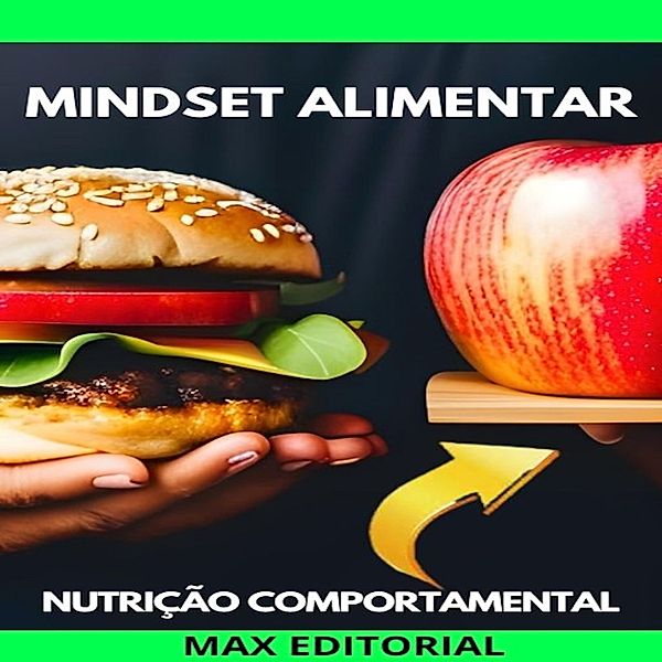 Nutrição Comportamental - Saúde & Vida - 1 - Mindset Alimentar