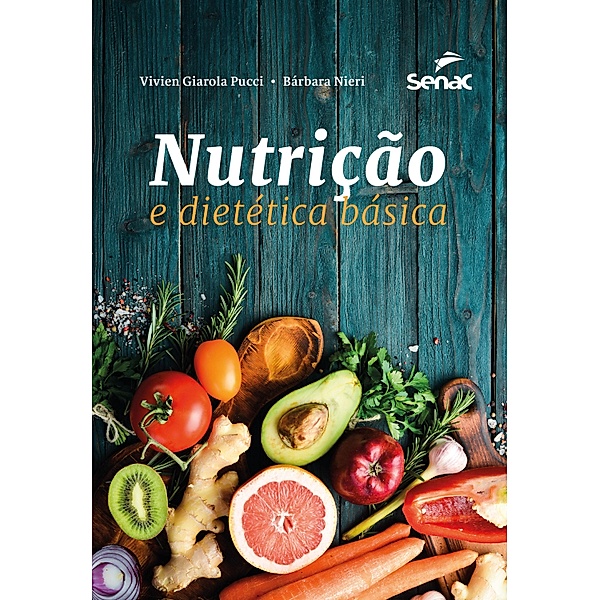 Nutrição e dietética básica, Vivien Giarola Pucci, Bárbara Nieri
