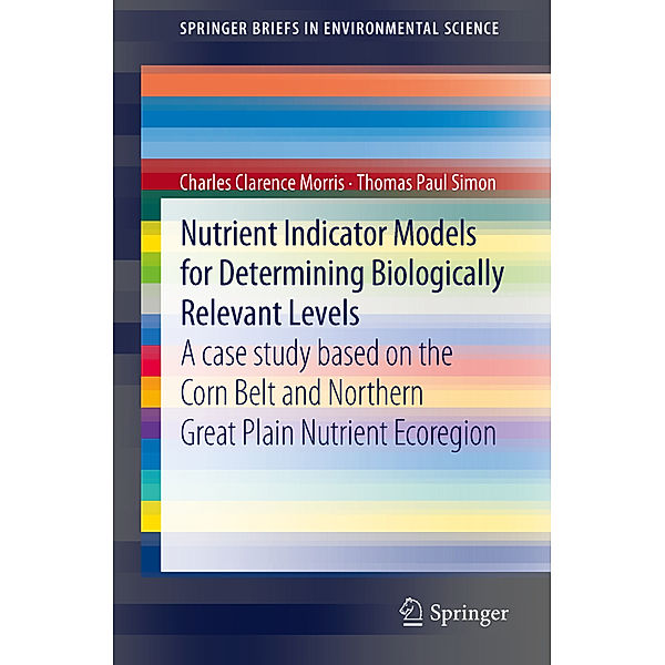 Nutrient Indicator Models for Determining Biologically Relevant Levels, Charles Clarence Morris, Thomas Paul Simon