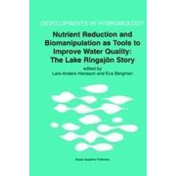 Nutrient Reduction and Biomanipulation as Tools to Improve Water Quality: The Lake Ringsjön Story