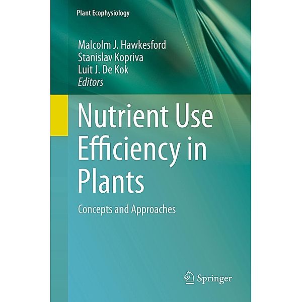 Nutrient Use Efficiency in Plants / Plant Ecophysiology Bd.10