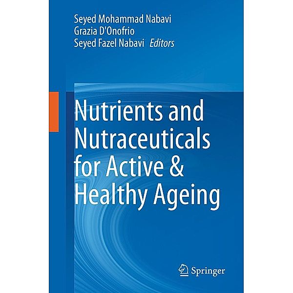 Nutrients and Nutraceuticals for Active & Healthy Ageing