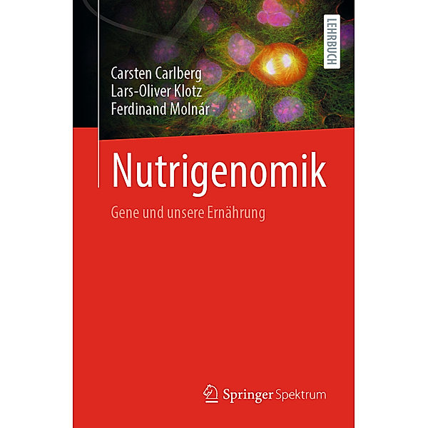 Nutrigenomik, Carsten Carlberg, Lars-Oliver Klotz, Ferdinand Molnár