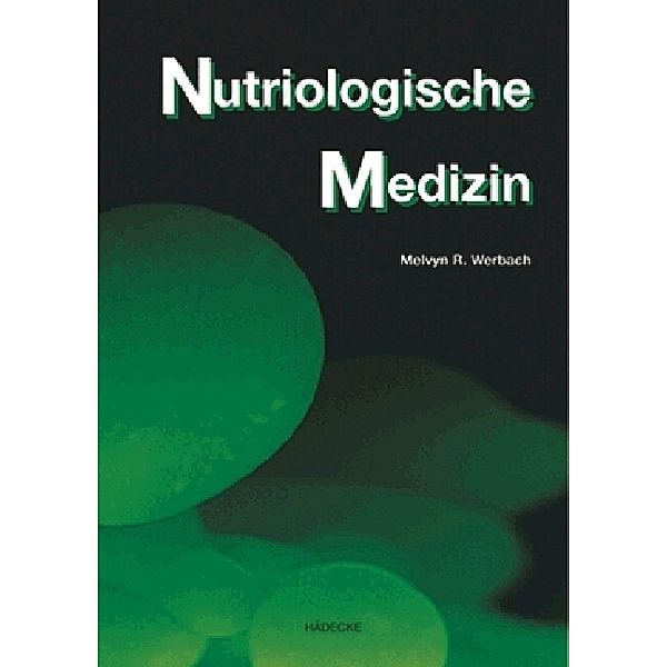 Nutriologische Medizin, Melvyn R. Werbach