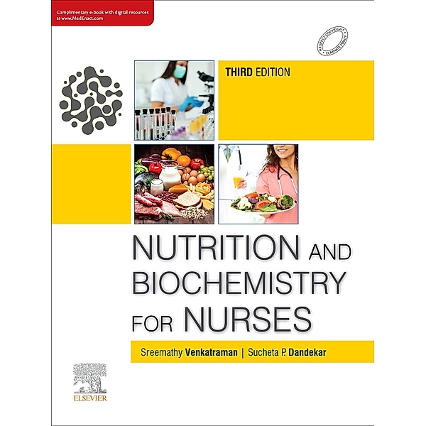 Nutrition and Biochemistry for Nurses, 3e, Venkatraman Sreemathy, Sucheta P. Dandekar
