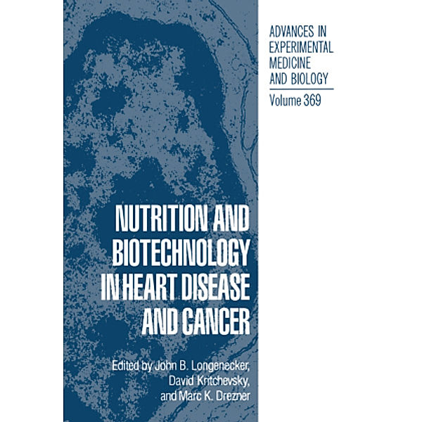 Nutrition and Biotechnology in Heart Disease and Cancer