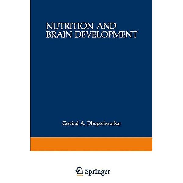 Nutrition and Brain Development, Govind A. Dhopeshwarkar