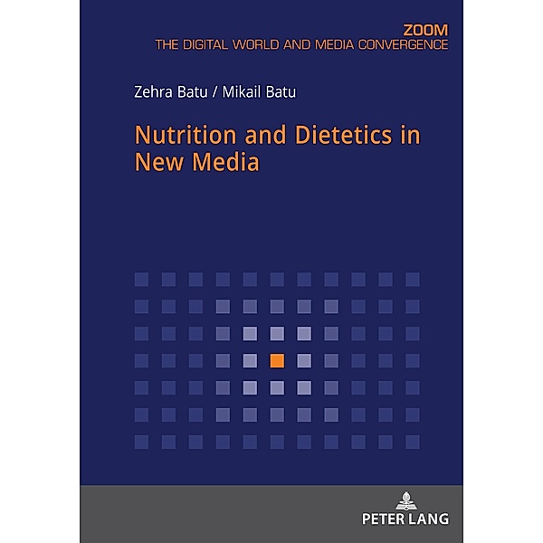 Nutrition and Dietetics in New Media, Batu Zehra Batu