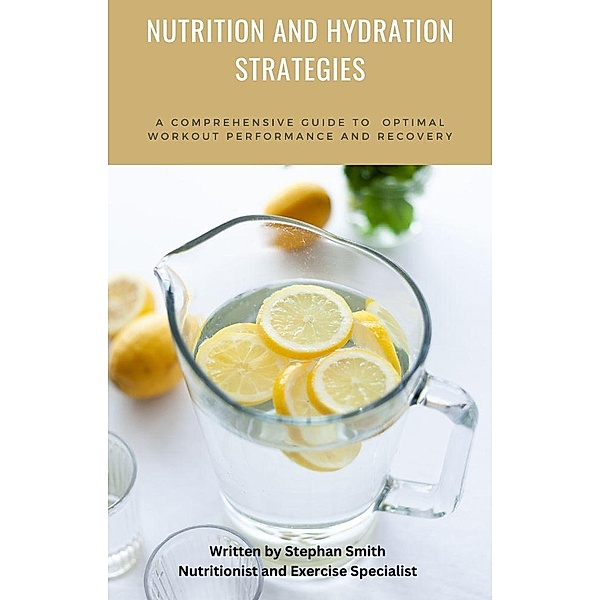 Nutrition and Hydration, Stephan Smith