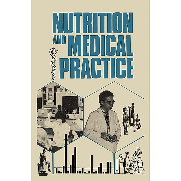Nutrition and Medical Practice, Lewis A. Barness, Yank D. Coble, Donald Ian Macdonald, George Christakis