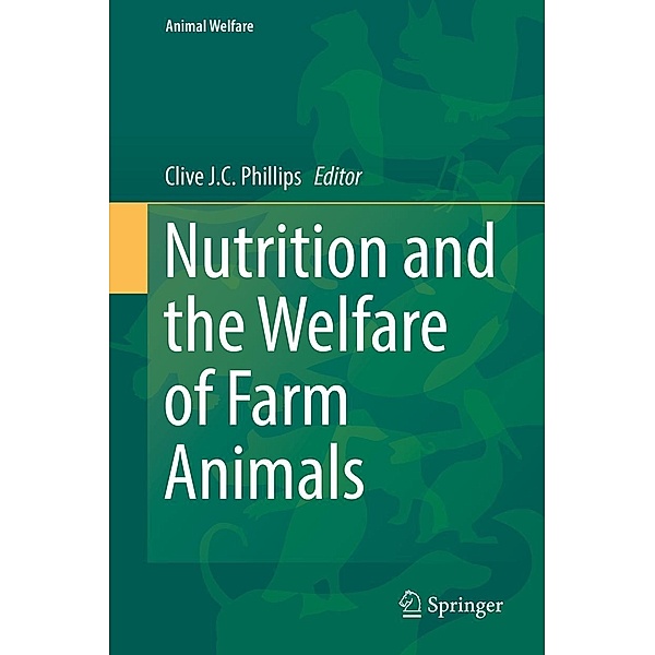 Nutrition and the Welfare of Farm Animals / Animal Welfare Bd.16