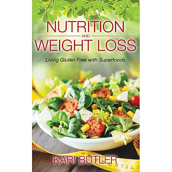 Nutrition and Weight Loss / WebNetworks Inc, Kari Butler