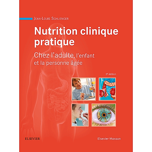 Nutrition clinique pratique, Jean-Louis Schlienger