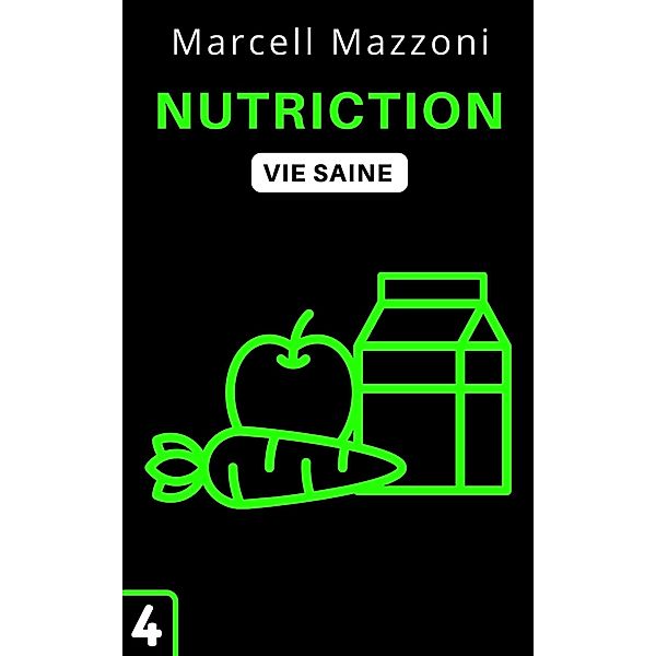 Nutrition (Collection Vie Saine, #4) / Collection Vie Saine, Alpz France, Marcell Mazzoni