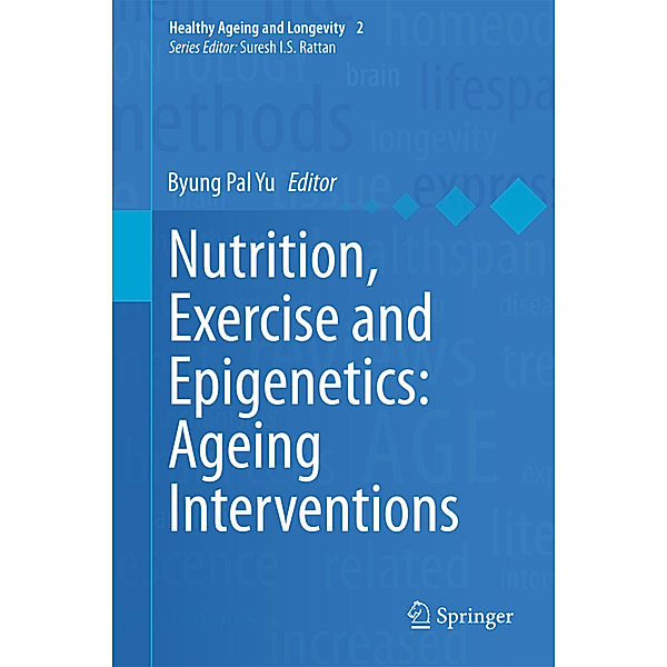 Nutrition, Exercise and Epigenetics: Ageing Interventions