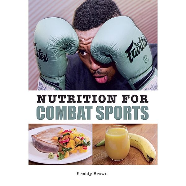 Nutrition for Combat Sports, Freddy Brown